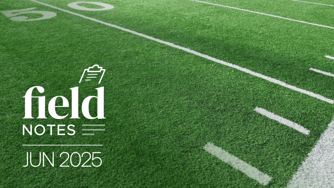 Field Notes - HappyFunCorp Newsletter June 2025
